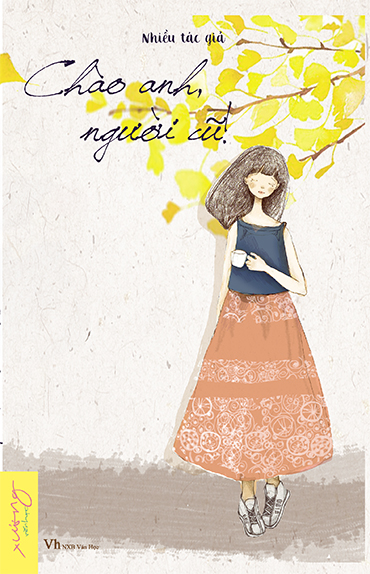 Chào anh, người cũ! - Câu nói không phải ai cũng đủ can đảm thốt lên